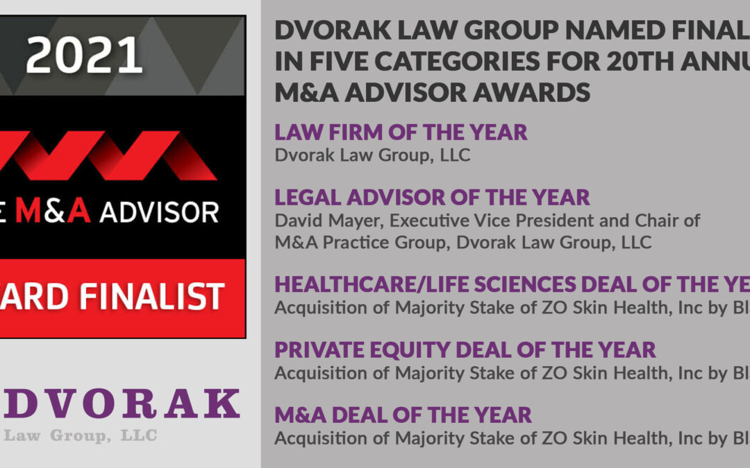 DVORAK LAW GROUP NAMED FINALIST IN FIVE CATEGORIES FOR 20TH ANNUAL M&A ADVISOR AWARDS