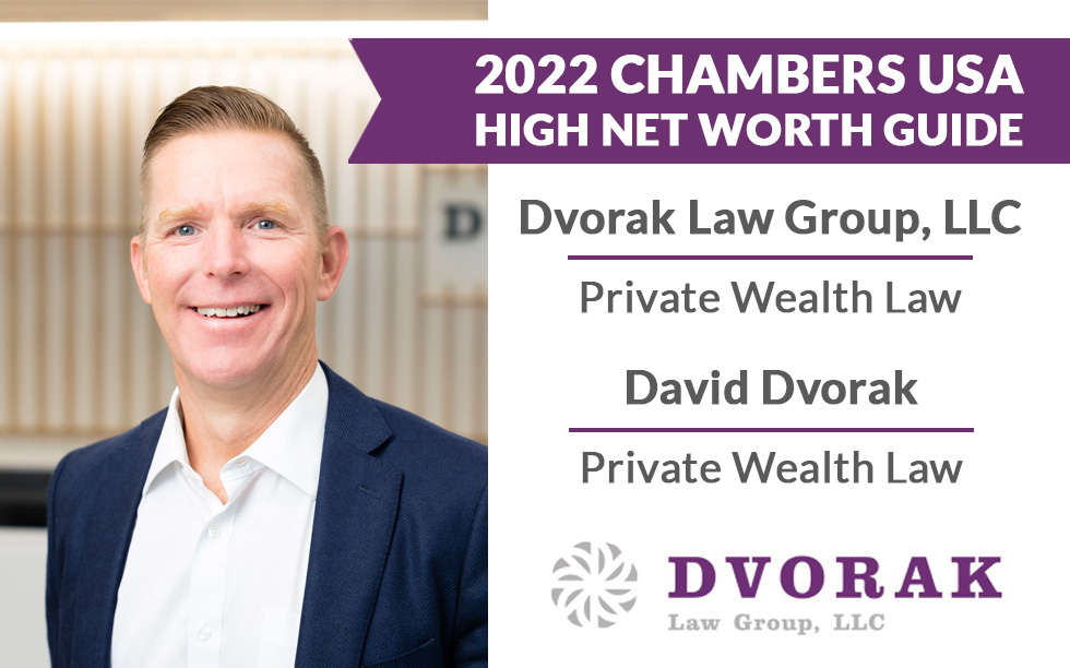 Dvorak Law Group and David Dvorak Recognized in 2022 Chambers USA High Net Worth Guide